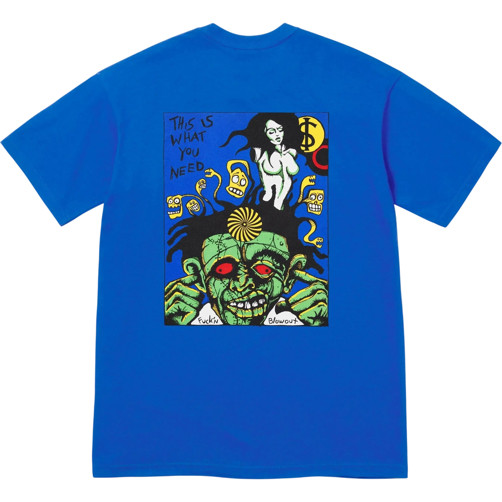 Supreme fuckin blowout blue short-sleeved t-shirt with bold green zombie cartoon graphic and this is what you need text