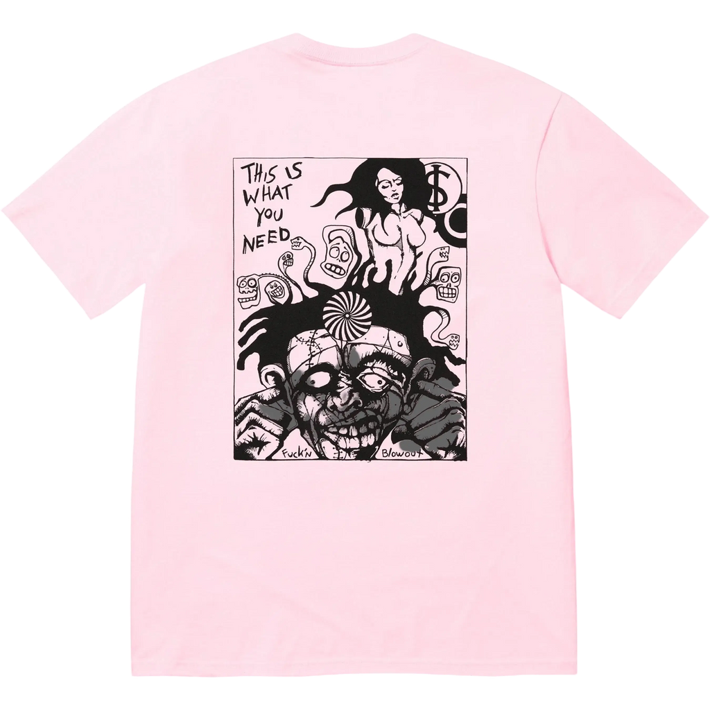 Supreme Fuckin Blowout pink short-sleeved t-shirt with black and white surreal graphic print and text this is what you need
